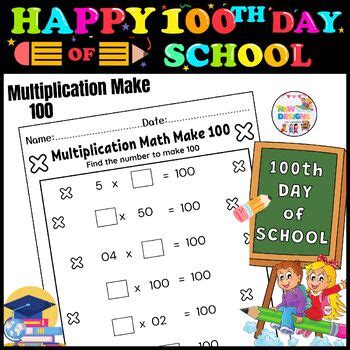 100th Day Of School Multiplication Math Make 100 Activity / Math Worksheets