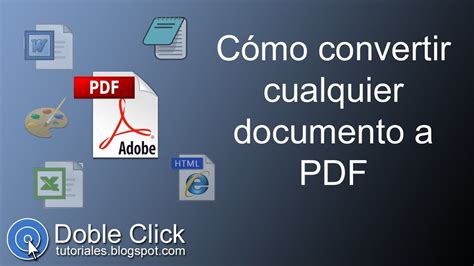 Cómo convertir cualquier documento a PDF DobleClickTutoriales