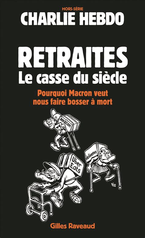 Charlie Hebdo On Twitter Pour En Savoir Plus Son Livre Retraites Le Casse Du Siècle