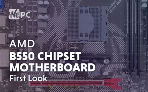 Image Of First AMD B550 Chipset Motherboard Surfaces Online | WePC