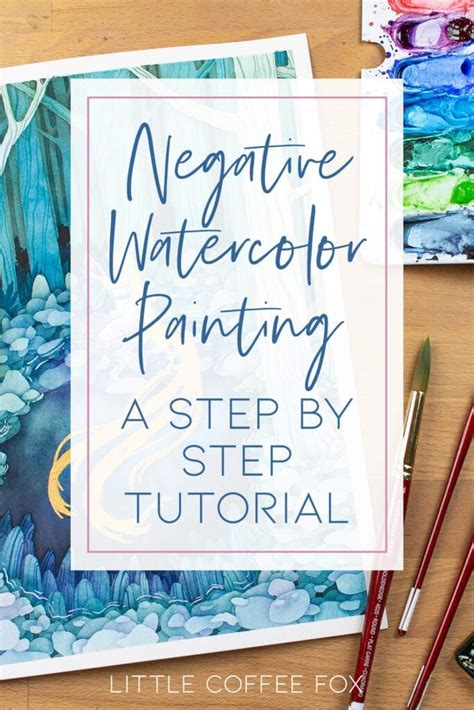 Watercolor Negative Painting Tutorial Add Amazing Depth To Your Art