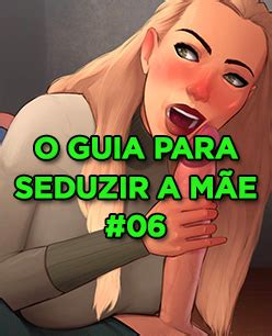 O Guia Para Seduzir A Mãe Parte 06 Hentai HQ Porno