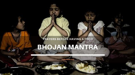 Bhojan Mantra - Lyrics, Meaning and Significance