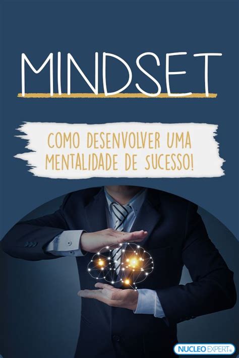 Mindset Como Desenvolver Uma Mentalidade De Sucesso Curso De