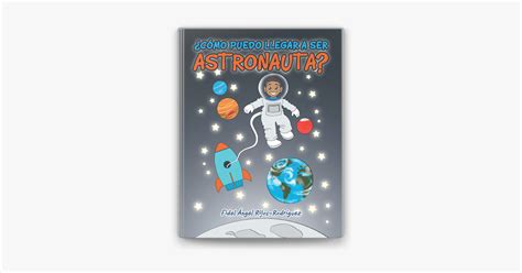 Cmo Puedo Llegar A Ser Astronauta On Apple Books