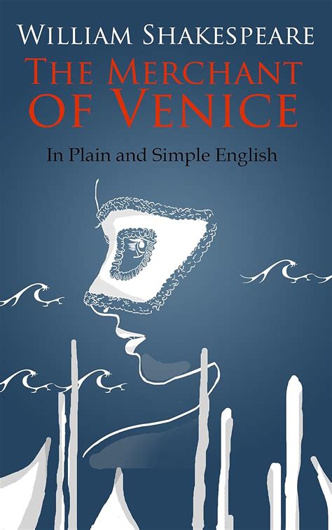 The Merchant Of Venice In Plain And Simple English A Modern