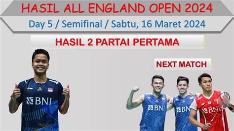 Hasil All England Open Hari Ini Day Semifinal Ginting