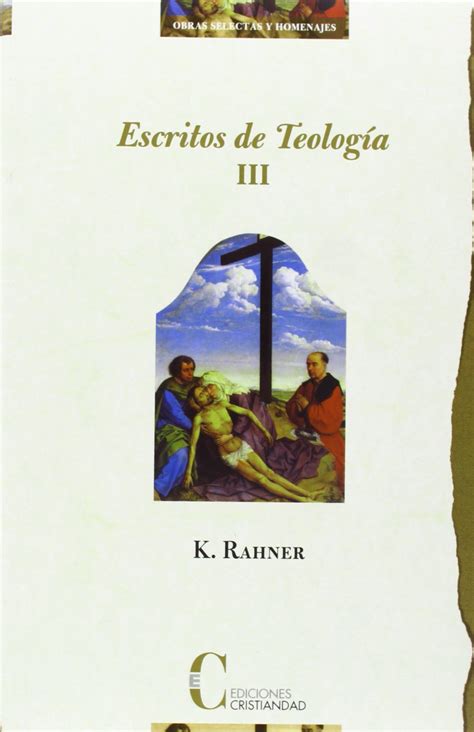 Escritos De Teolog A T Iii Vida Espiritual Sacramentos By Karl