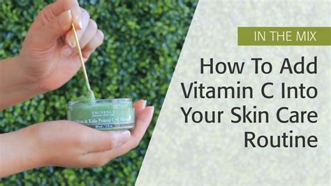 How To Add Vitamin C Into Your Skin Care Routine Eminence Organics