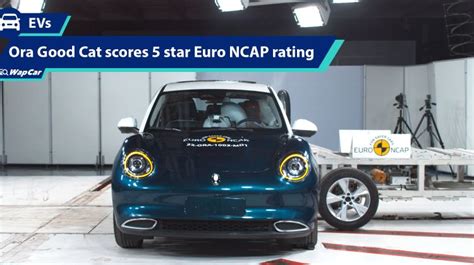 Image Details About Ora Good Cat Ev Scores Stars In Euro Ncap Crash