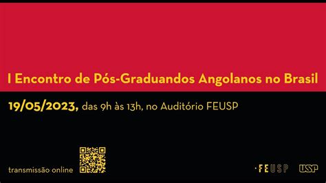 I Encontro de Pós Graduandos Angolanos no Brasil YouTube