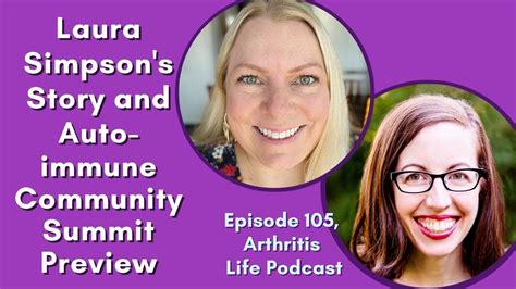 Laura Simpson S Story And Autoimmune Community Summit Preview Episode 105 Arthritis Life