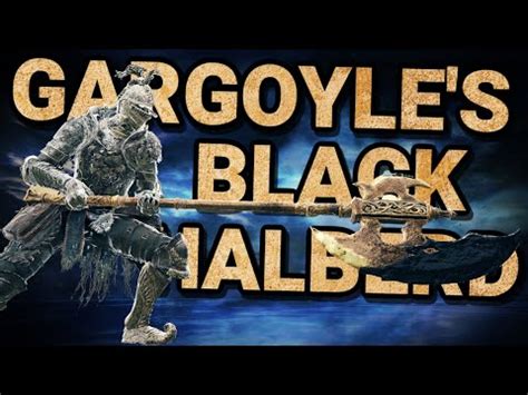 Elden Ring Gargoyle S Black Halberd Weapon Showcase Ep Youtube