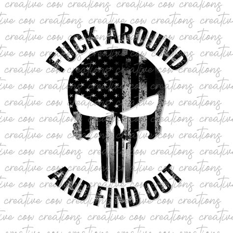 Fuck Around Find Out Png Punisher Skull American Flag Etsy