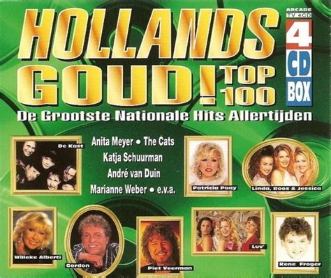 Hollands Goud Top 100 De Grootste Nationale Hits Allertijden