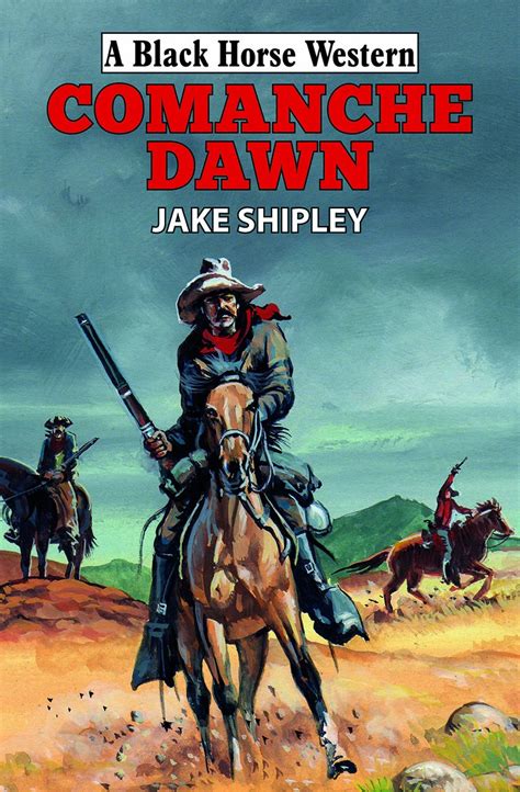 Comanche Dawn Shipley Jake 9780719812323 Books