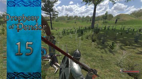 Let S Play Mount And Blade Warband Prophesy Of Pendor Episode Our