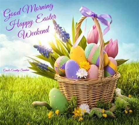 Good Morinng Happy Easter Weekend Greetings More Pinterest