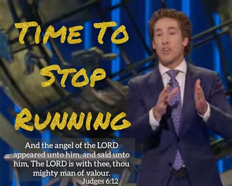 Joel Osteen Time To Stop Running R Joelosteenfans