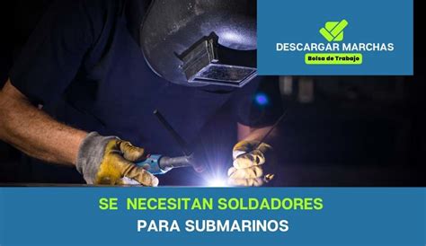 Se Necesitan Soldadores Para Submarinos Post Late Aqu