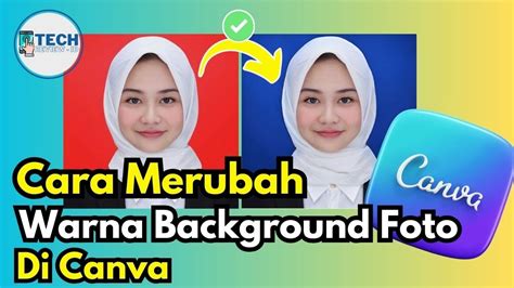 Mudah Cara Merubah Warna Background Foto Di Canva Youtube