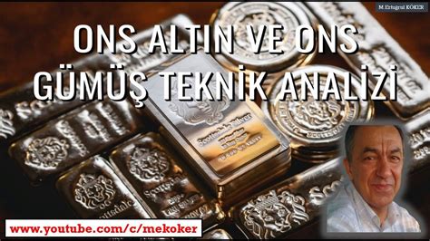 ONS ALTIN ve ONS GÜMÜŞ ANALİZLERİ YouTube