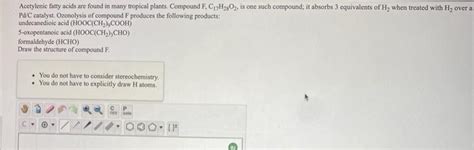 Solved Acetylenic Fatty Acids Are Found In Many Tropical Chegg