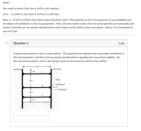 Solved the Question 1A braced excavation in clay is shown | Chegg.com 