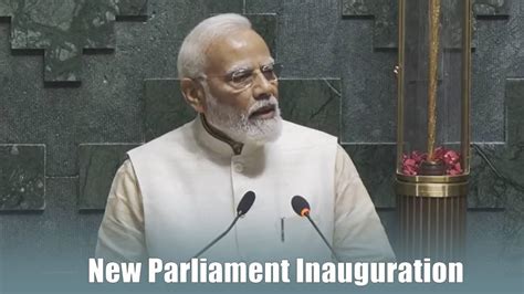 New Parliament Sends Message Of India S Determination Pm Modi