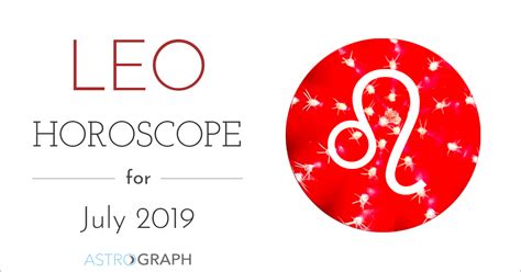 ASTROGRAPH - Leo Horoscope for July 2019