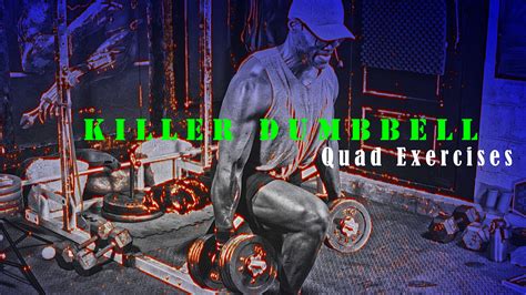 Try These Quad Exercises at Home With Dumbbells For Size