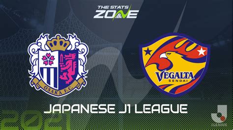 Cerezo Osaka Vs Vegalta Sendai Preview Prediction The Stats Zone