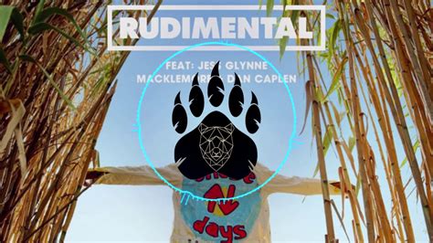 Rudimental These Days Feat Jess Glynne Macklemore Dan Caplen BPB