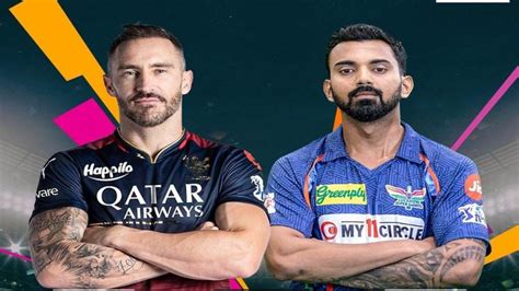 Ipl 2023 Rcb Vs Lsg इकाना स्टेडियम में भिड़ेगी डुप्लेसिस और राहुल की टीम