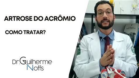 Artrose Do Acr Mio Como Tratar Dr Guilherme Noffs Youtube