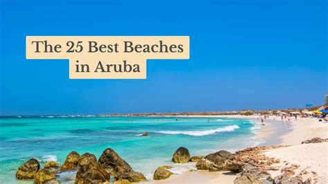 The 25 Best Beaches in Aruba: Top Spots for Sunbathing and Swimming