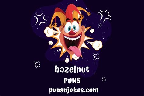 Hazelnut Puns 25 Nutty Jokes To Crack You Up Puns N Jokes