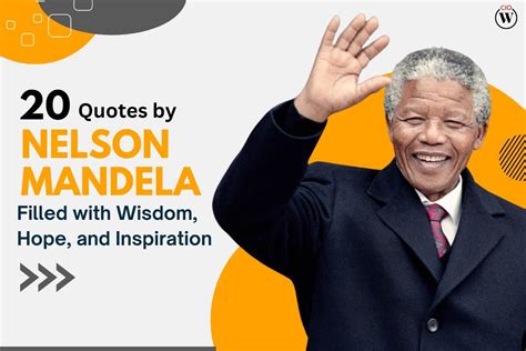 quotes  nelson mandela filled  wisdom hope  inspiration