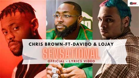 Chris Brown Sensational Official Lyrics Video Ft Davido Lojay