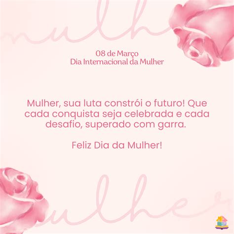 Frase De Feliz Dia Das Mulher 2025 - Mensagens de feliz dia da mulher 2025 - Educador