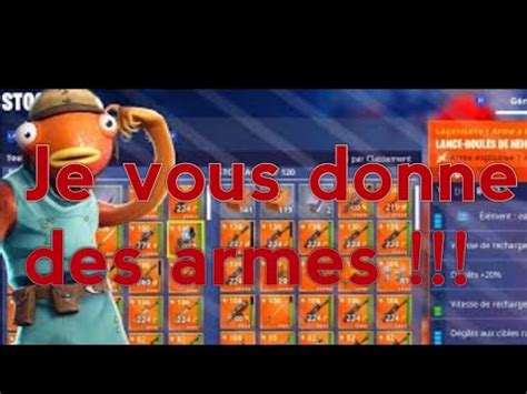 Live Fornite Sauver Le Monde Je Donne Des Arme Youtube