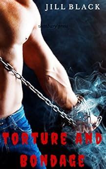 Amazon Torture And Bondage Mm Gay Domination Bondage Punishment Erotica English Edition