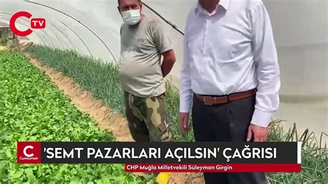 CHP li Girgin den Semt pazarları açılsın çağrısı Dailymotion Video