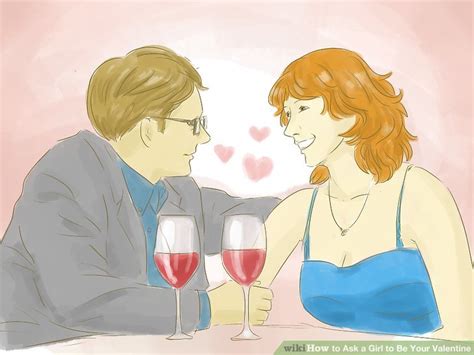 3 Ways To Ask A Girl To Be Your Valentine Wikihow