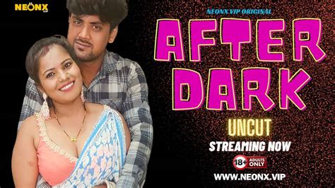 After Dark Neonx Porn Video Free Porn Video WoWuncut