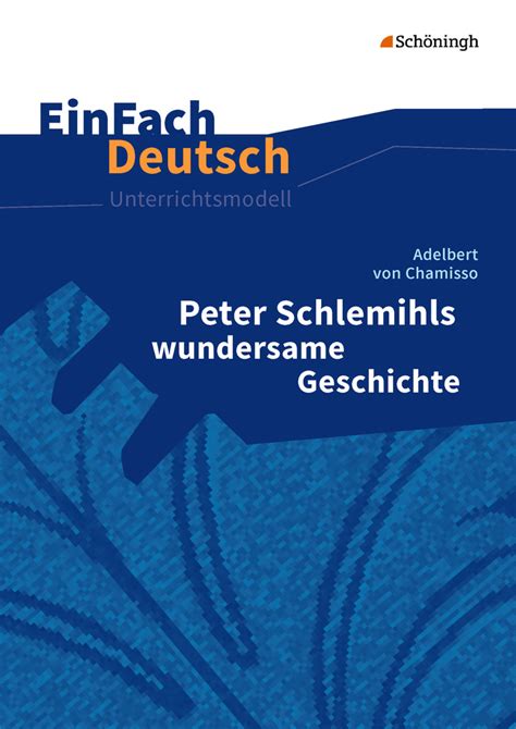 EinFach Deutsch Unterrichtsmodelle Adelbert Von Chamisso Peter