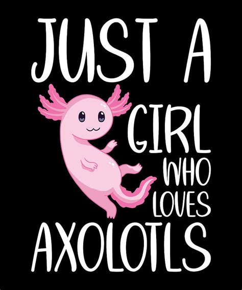 Just A Girl Who Loves Axolotls Kawaii Mexican Fish Digital Art By