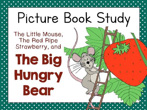 The Little Mouse The Red Ripe Strawberry And The Big Hungry Bear