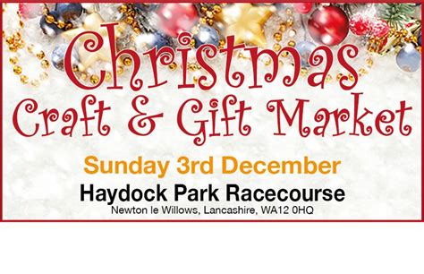 Christmas Craft & Gift Fair, Haydock Racecourse, HAYDOCK PARK ...