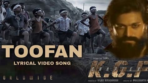 Toofan Video Song Hindi Kgf Chapter Rocking Star Yash